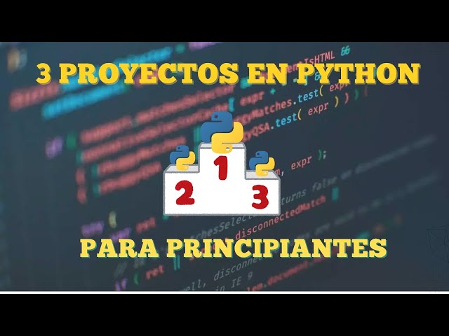 3 PYTHON PROJECTS for BEGINNERS