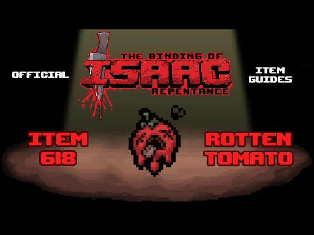 Official TBOI Item Guides No. 618: Rotten Tomato