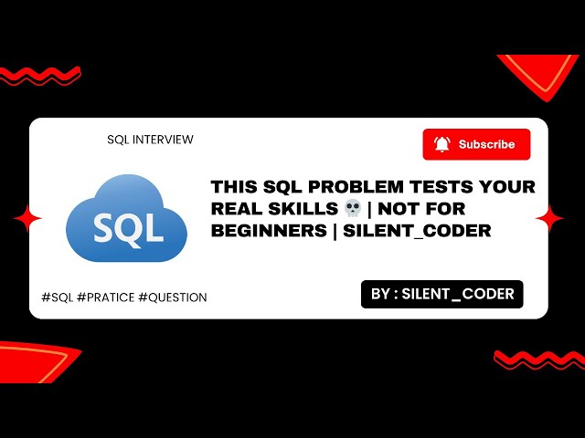 This SQL Problem Tests Your Real Skills 💀 | Not for Beginners | #Silent_Coder