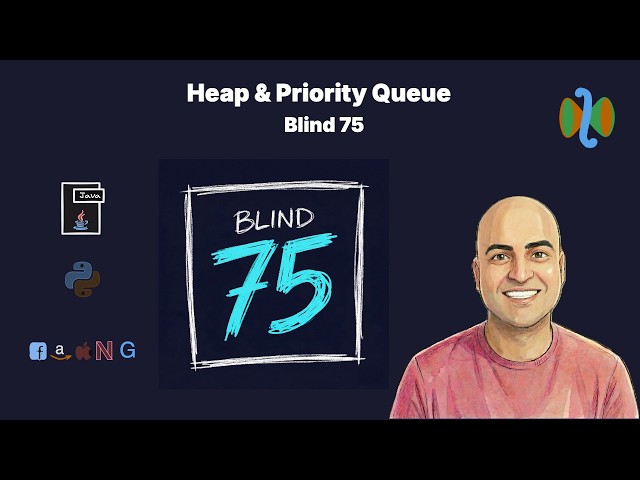 Blind 75 — Heap and Priority Queue Sprint (3 Problems, ~47 minutes, Java & Python Walkthroughs)