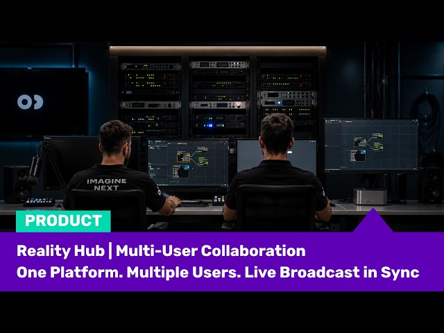 Reality Hub | Multi-User Collaboration | One Platform. Multiple Users. Live Broadcast in Sync