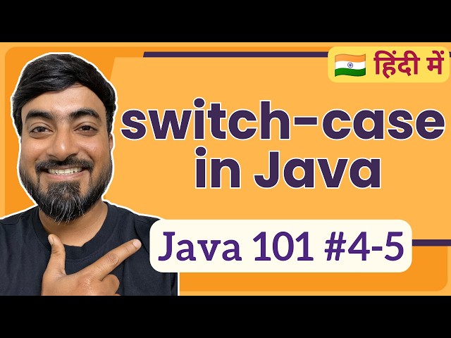 switch-case statement in Java | Hindi | Java 101 [4-5]