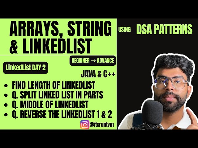 L13. Length, Middle & Reversal of LinkedList|| JAVA C++|| Fast/Slow Pointers Pattern|| DSA Patterns