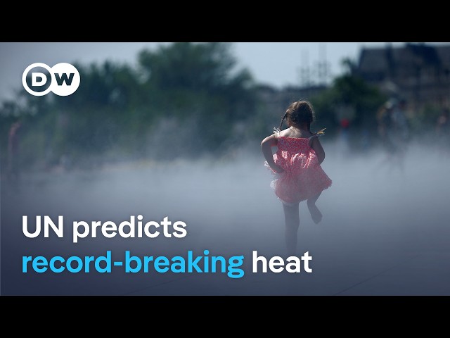 The heat is on and is set to get worse, according to the WMO | DW News