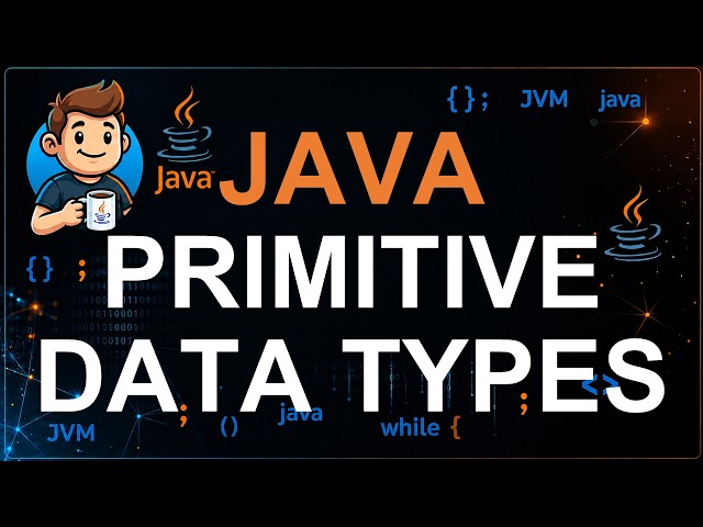 10 - Primitive Data Types in Java | Explained with Examples