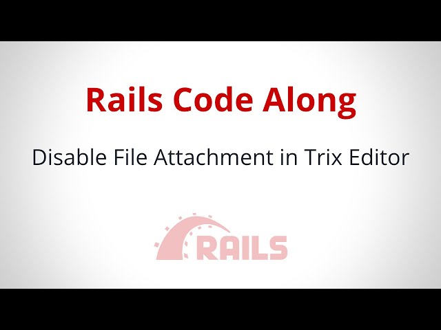 Disable File Attachment in Trix Editor