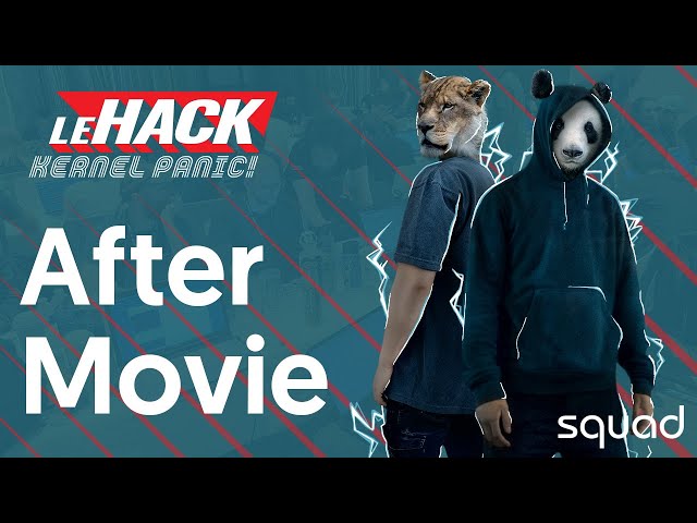 LeHack 2023 : Aftermovie - Squad