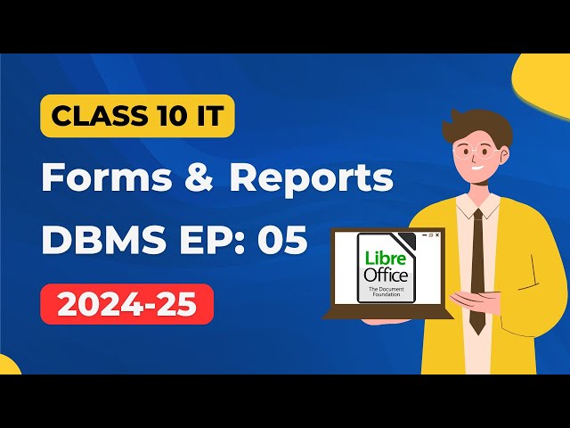 Forms and Reports Class 10 IT using LibreOffice