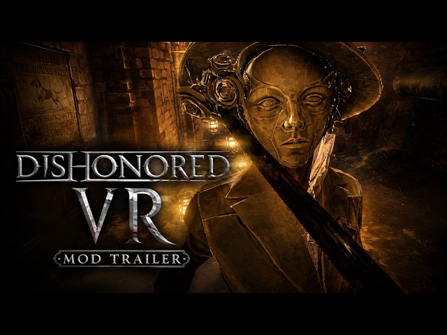 Dishonored VR Mod - Preview