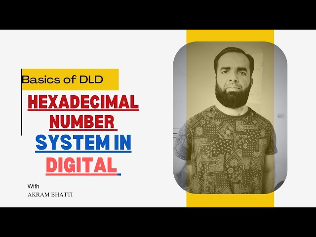 Hexadecimal Number system in digital electronics/fundamentals/DLD lecture