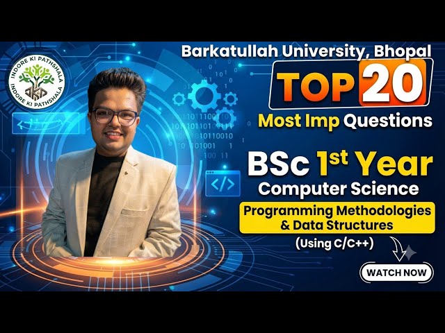 BSc CS 1st Year Programming Methodologies & Data Structures (C/C++) One Shot! Most Imp Question #bsc