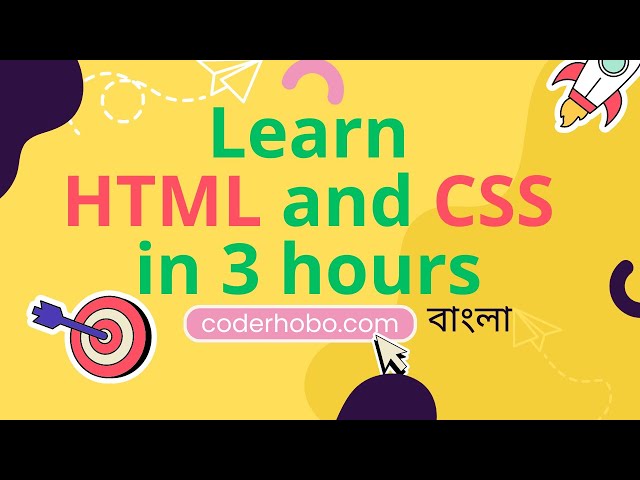 HTML CSS Course : Learn Html & CSS Basic In Bangla.CoderHobo