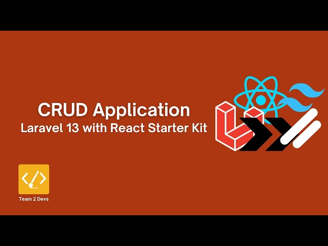 Laravel 13 + React: Build a Complete CRUD App from Scratch