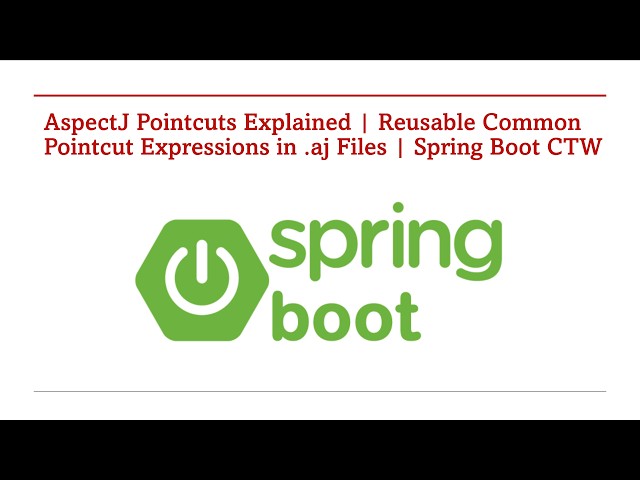 AspectJ Pointcuts Explained | Reusable Common Pointcut Expressions in .aj Files - Part 3