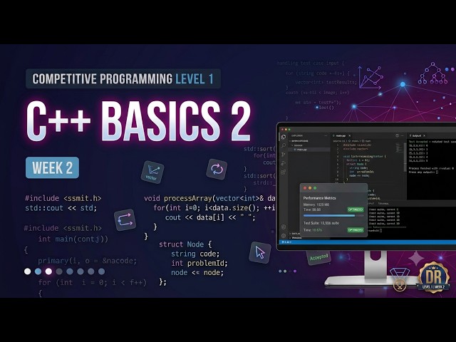 Competitive Programming Level 1 – Week 2 | C++ Basics 2