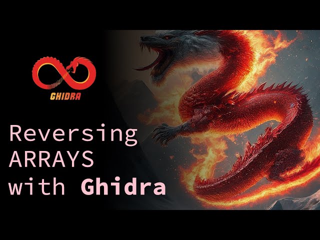 Reversing Array Data Structures - Ghidra Reversing Tutorials