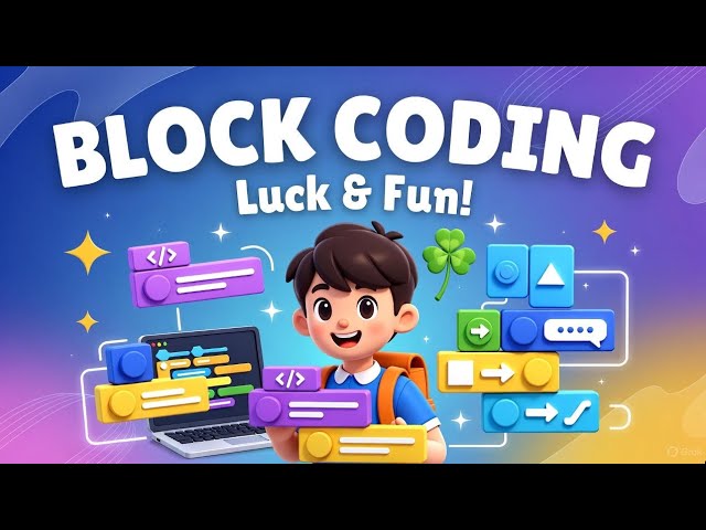 Block Coding Magic: Fun, Logic & a Little Coders’ Luck 🍀I@mastercodingorg I