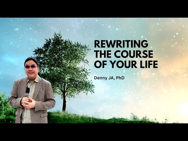 Denny JA: Rewriting the Course of Your Life