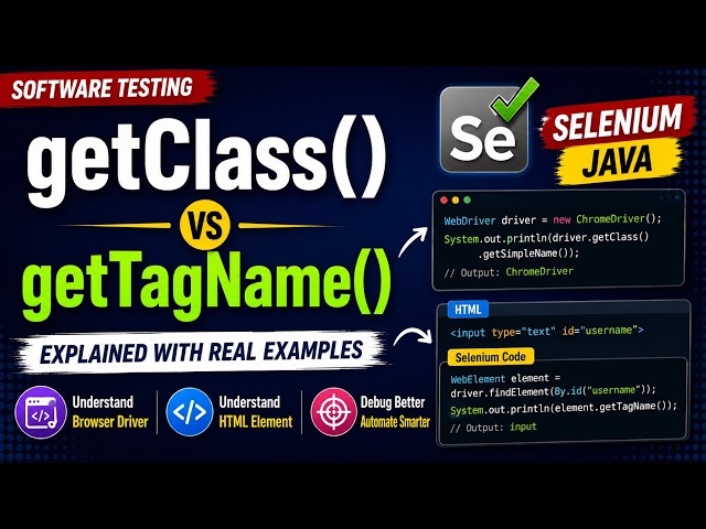 Selenium WebDriver getClass() & getTagName() Explained | Java Selenium Tutorial