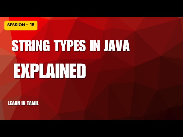 Session - 15 | String Types in java | QA Mastery