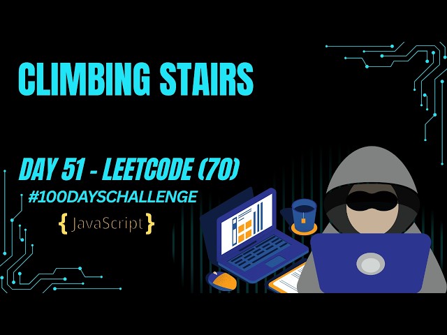 Day 51 | Climbing Stairs | LeetCode 70 | JavaScript | DP + Space Optimization