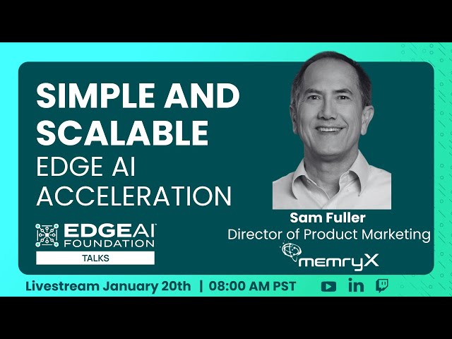 EDGE AI Talks: Simple and Scalable Edge AI Acceleration