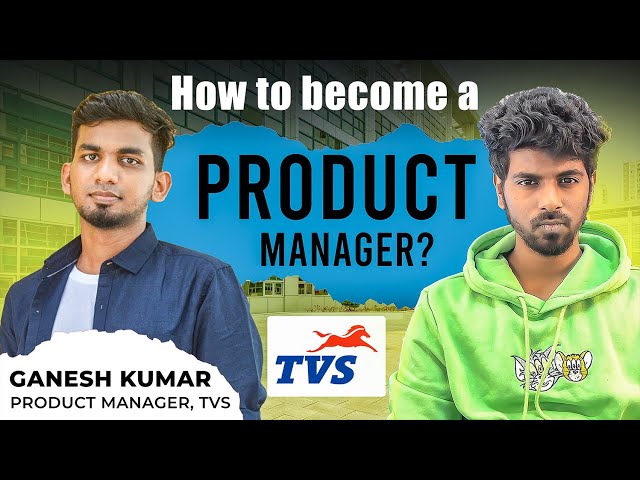 How to become a Product Manager? 🤔 | Podcast with Ganesh Kumar (TVS) in Tamil