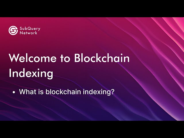 101: What is blockchain indexing?