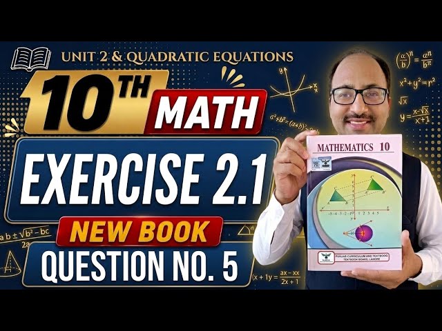 Class 10 Maths Exercise 2.1 New Book PTB | Ch 2 Exercise 2.1 Question no. 5 Class 10 | Learning Zone