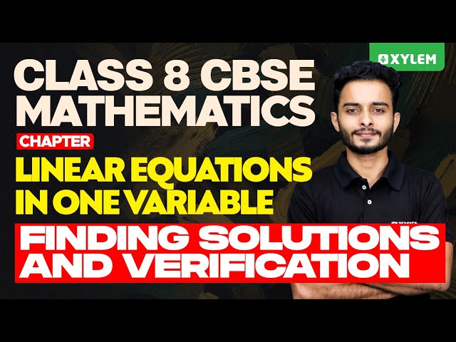 Class 8 CBSE Maths | Linear Equations In One Variable | Xylem Class 8 CBSE
