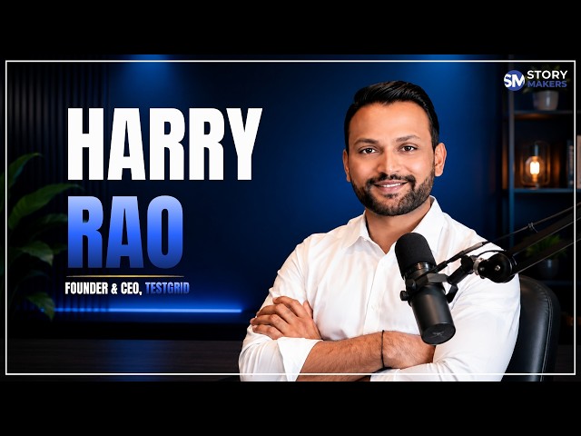Harry Rao, Founder and CEO of TestGrid on AI-Powered Software Testing & His Entrepreneurial Journey