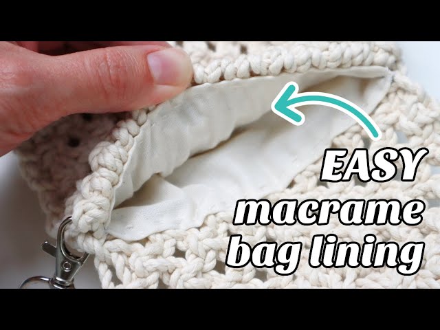 EASY Macrame Bag Lining (No Sewing Machine Required!)