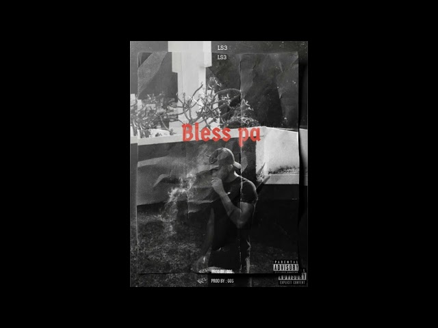 LS3 - Bless Pa