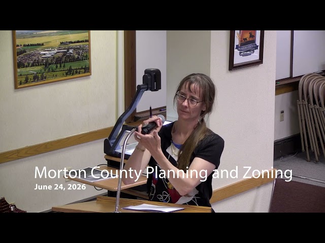 Morton County Planning and Zoning Commission 2026-06-24