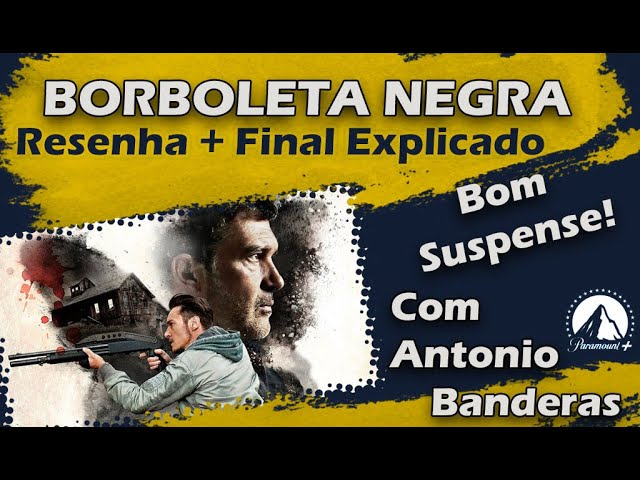 BORBOLETA NEGRA - Bom SUSPENSE com ANTONIO BANDERAS (RESENHA + FINAL EXPLICADO)