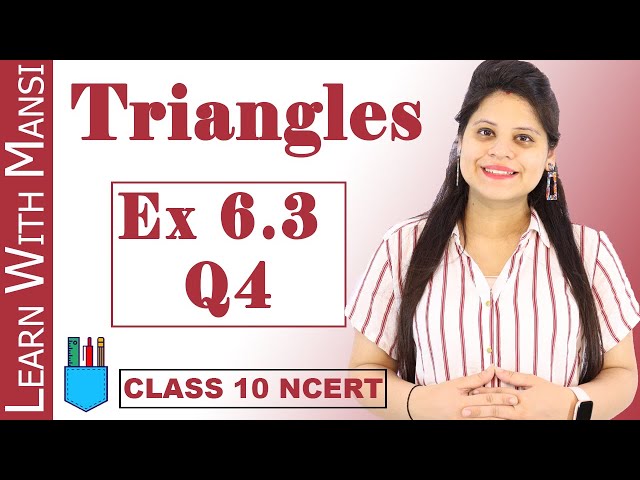 Class 10 Maths | Chapter 6 | Exercise 6.3 Q4 | Triangles | NCERT