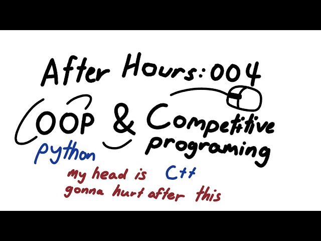 After Hours: ✧004  [Study With Me - OOP and Competitive Programming ]