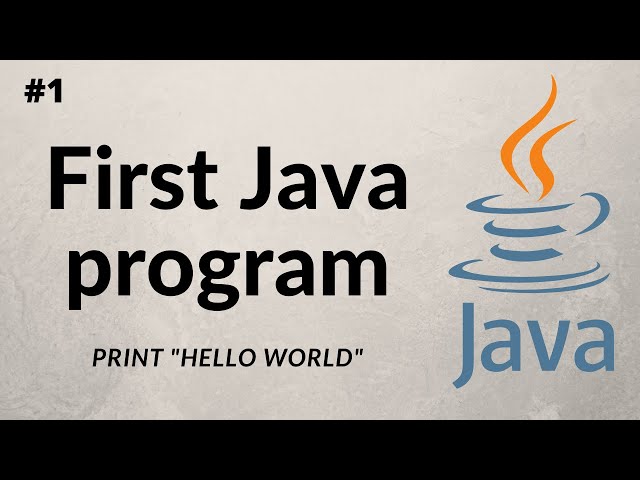 First Java Program | Basic Java Programming Tutorial for beginner