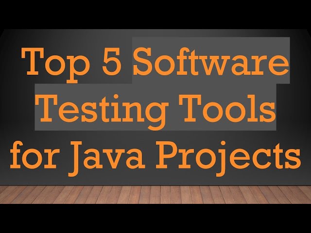 Top 5 Software Testing Tools for Java Projects