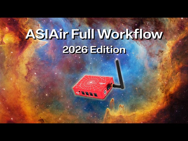 ASIAir Full Workflow - 2026 Edition