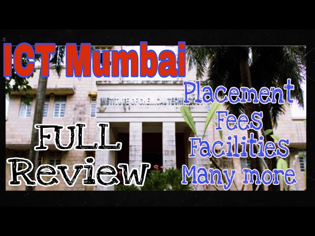 ICT Mumbai-Institute of Chemical Technology-Full Review