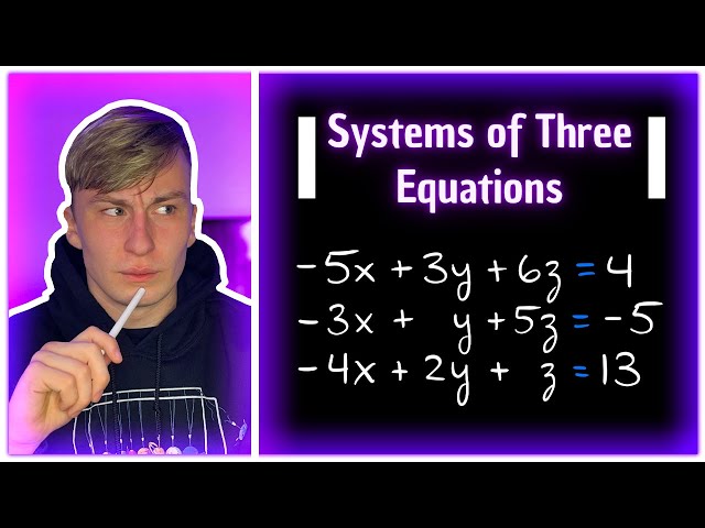 Solving Systems of 3 Equations || Algebra 2