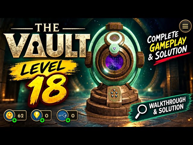 The Vault Level 18 Walkthrough & Solution 🔐 | Complete Puzzle Gameplay
