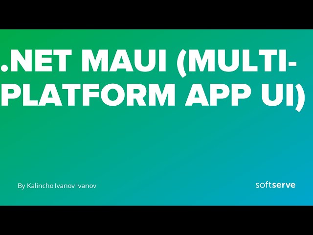 .NET Maui (Multi-platform App Ui) by Kalincho Ivanov Ivanov