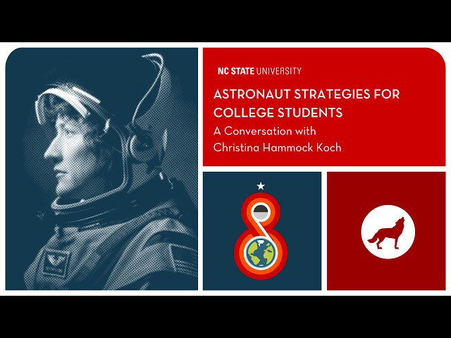 Astronaut Strategies for College Students — A Conversation with Christina Hammock Koch