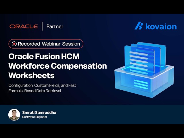Oracle Fusion HCM Workforce Compensation Worksheets | Webinar Recording