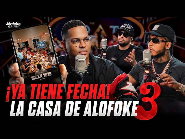 LA CASA DE ALOFOKE 3 (DETALLES EXCLUSIVOS Y PRIMICIAS)