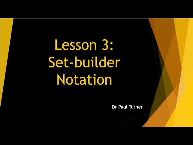 Lesson 3: Set builder notation