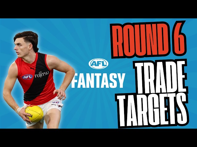 AFL Fantasy 2026 Trade Targets | Round Six