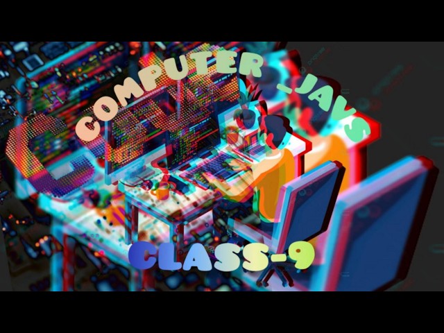 CLASS IX  JAVS SERIES (PART 1)